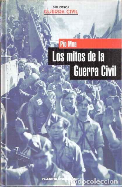 Libros de segunda mano: Los Mitos de la Guerra Civil - Moa, P&iacute;o - Foto 1