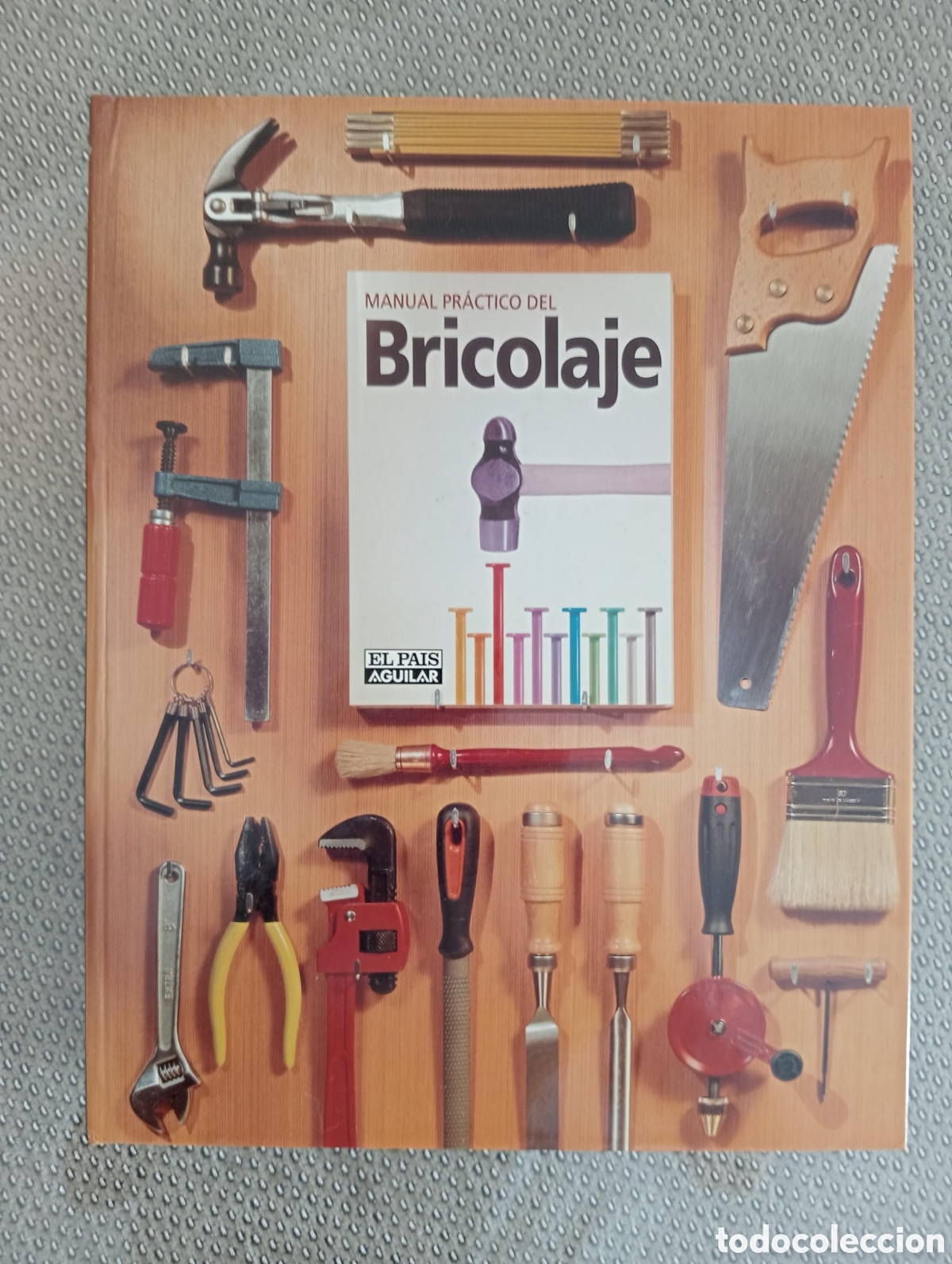 Libros de segunda mano: Manual pr&aacute;ctico del Bricolaje. El Pa&iacute;s - Aguilar - Foto 1