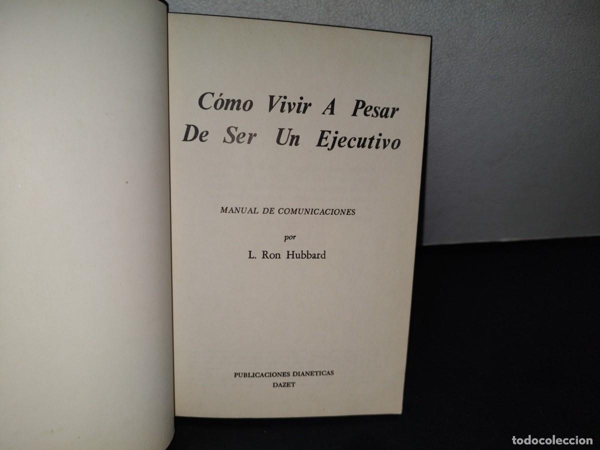 Libros de segunda mano: 188- C&Oacute;MO VIVIR A PESAR DE SER UN EJECUTIVO - L. RON HUBBARD - Foto 4