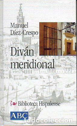 Libros de segunda mano: Div&aacute;n meridional. - D&Iacute;EZ-CRESPO, Manuel.- - Foto 1