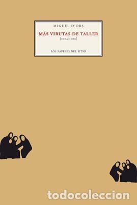Libros de segunda mano: M&aacute;s virutas de taller (2004-2009). - ORS, Miguel d�.- - Foto 1