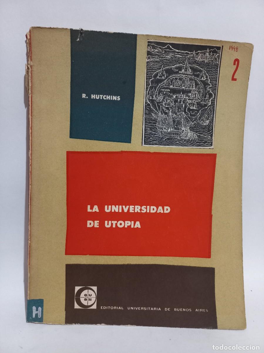 Libros de segunda mano: R. Hutchins - La Universidad de Utopia - 1959 - Foto 1