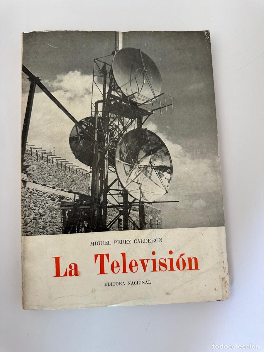 Libros de segunda mano: La Televisi&oacute;n Miguel Perez Calderon 1965 - Foto 1