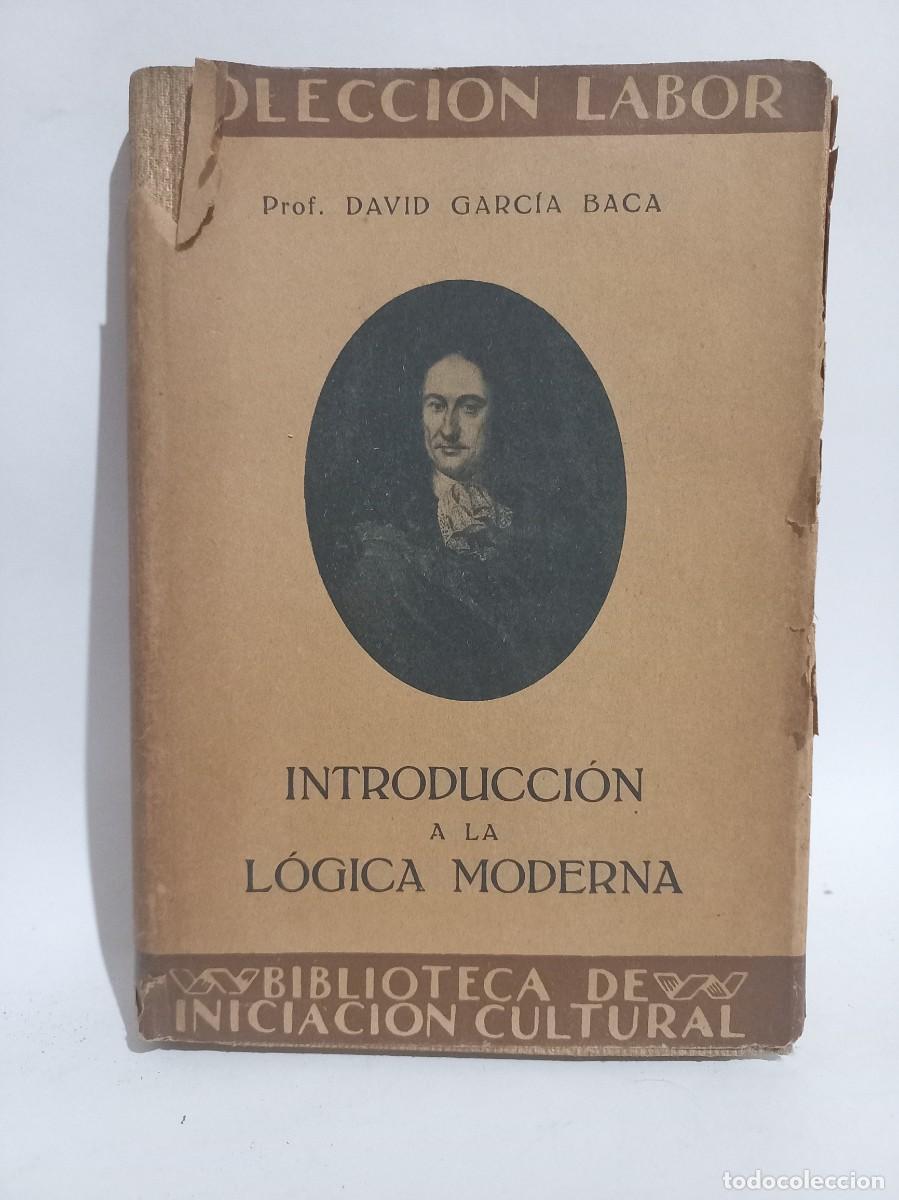 Libros de segunda mano: David Garc&iacute;a Baca - Introducci&oacute;n a la L&oacute;gica Moderna - 1936 - Foto 1