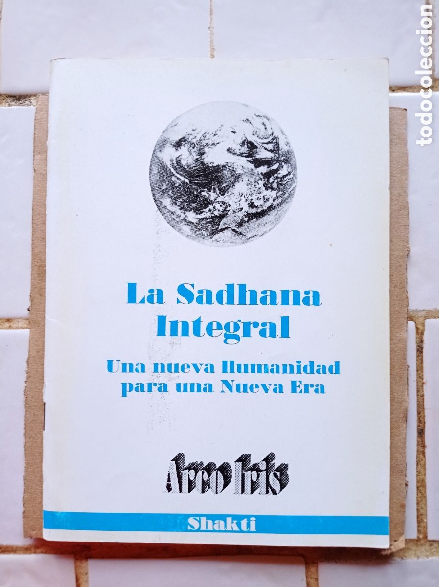 Libros de segunda mano: Coleccion shamballa, n, 1, la sadhana integral, arco iris 1987 - Foto 1