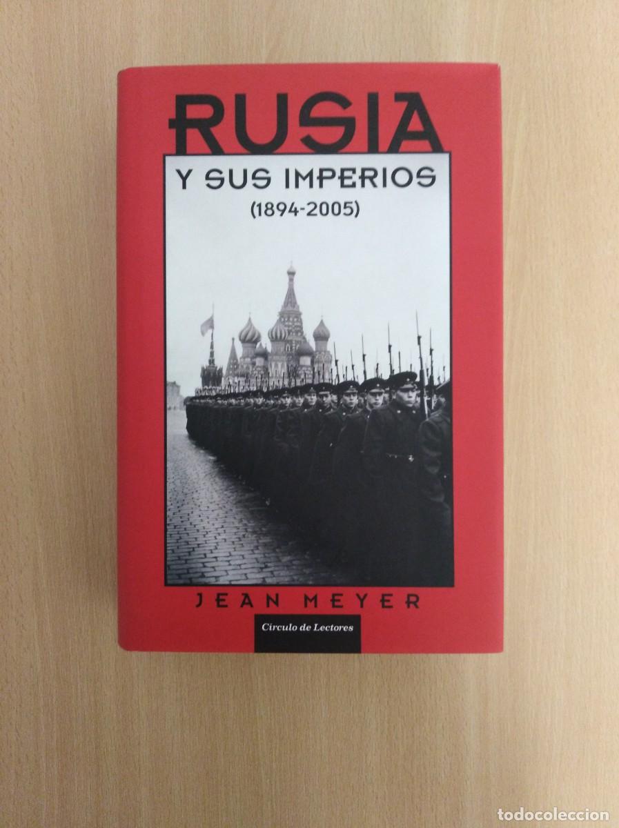 Libros de segunda mano: RUSIA Y SUS IMPERIOS (1894-2005). Jean Meyer. C&iacute;rculo de Lectores - Foto 1