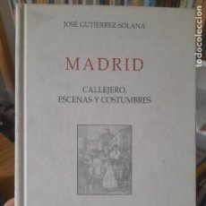 Libros de segunda mano: HISTORIA. MADRID, CALLEJERO, ESCENAS Y COSTUMBRES, JOSÉ GUTIÉRREZ, 2001 L42 VISITA MI PERFIL.