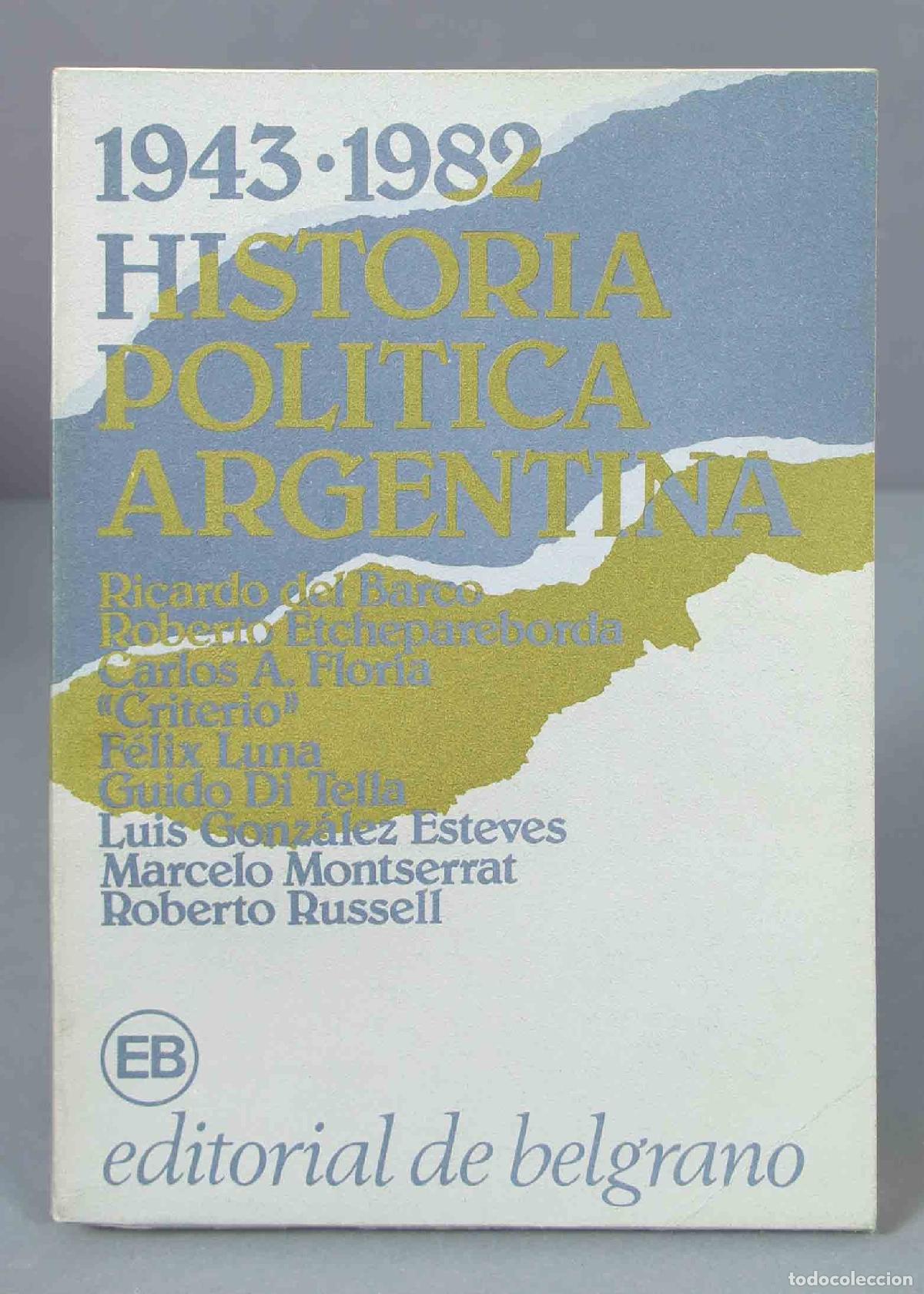 Second hand books: historia politica argentina 1943 1982. DEDICADO POR CARLOS A FLORIA