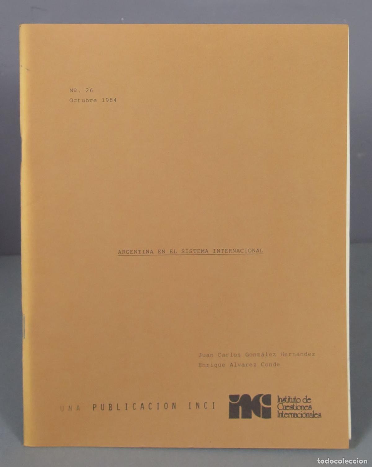 Libros de segunda mano: ARGENTINA EN EL SISTEMA INTERNACIONAL. HERNANDEZ. CONDE - Foto 1