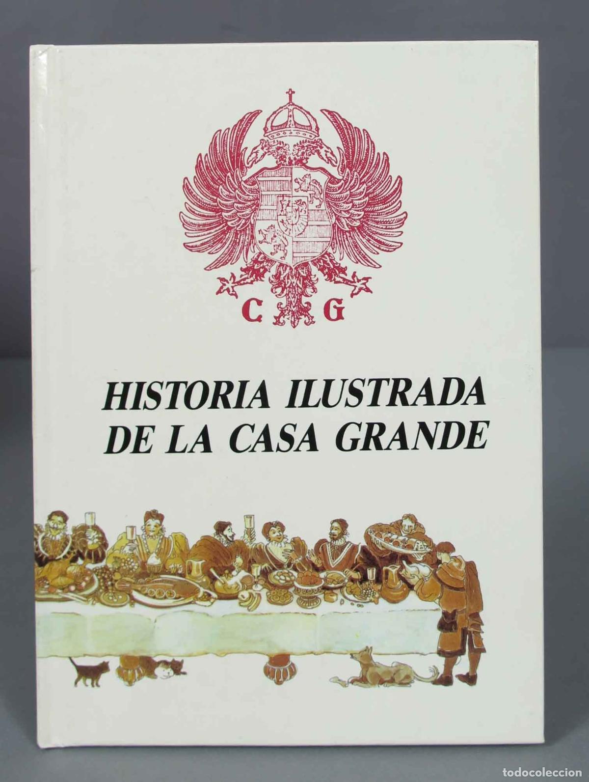 Libros de segunda mano: HISTORIA ILUSTRADA DE LA CASA GRANDE - Foto 1