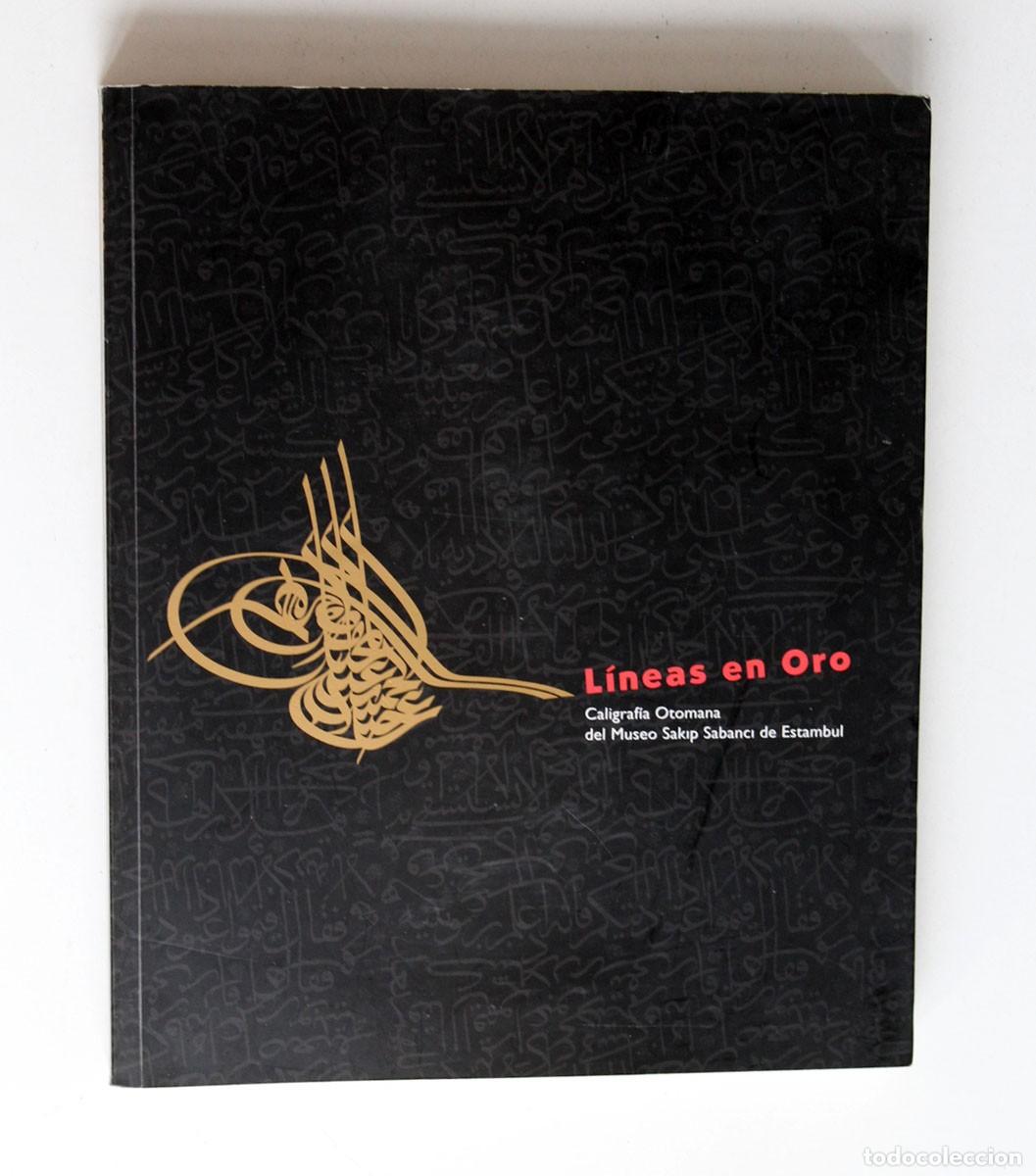 Libros de segunda mano: L&iacute;neas de oro. Caligraf&iacute;a otomana e isl&aacute;mica. Cat&aacute;logo