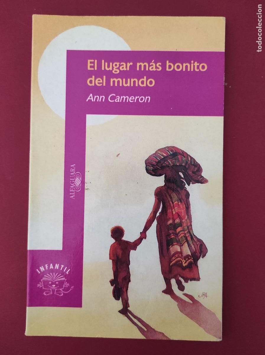 Libros de segunda mano: EL LUGAR M&Aacute;S BONITO DEL MUNDO - Ann Cameron - Foto 1