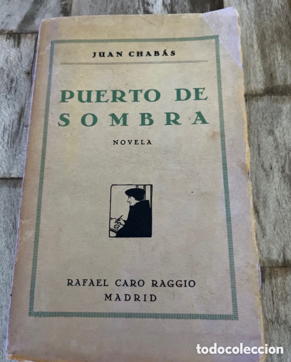 Libros de segunda mano: Juan Chabas. Puerto de Sombra. - Foto 1