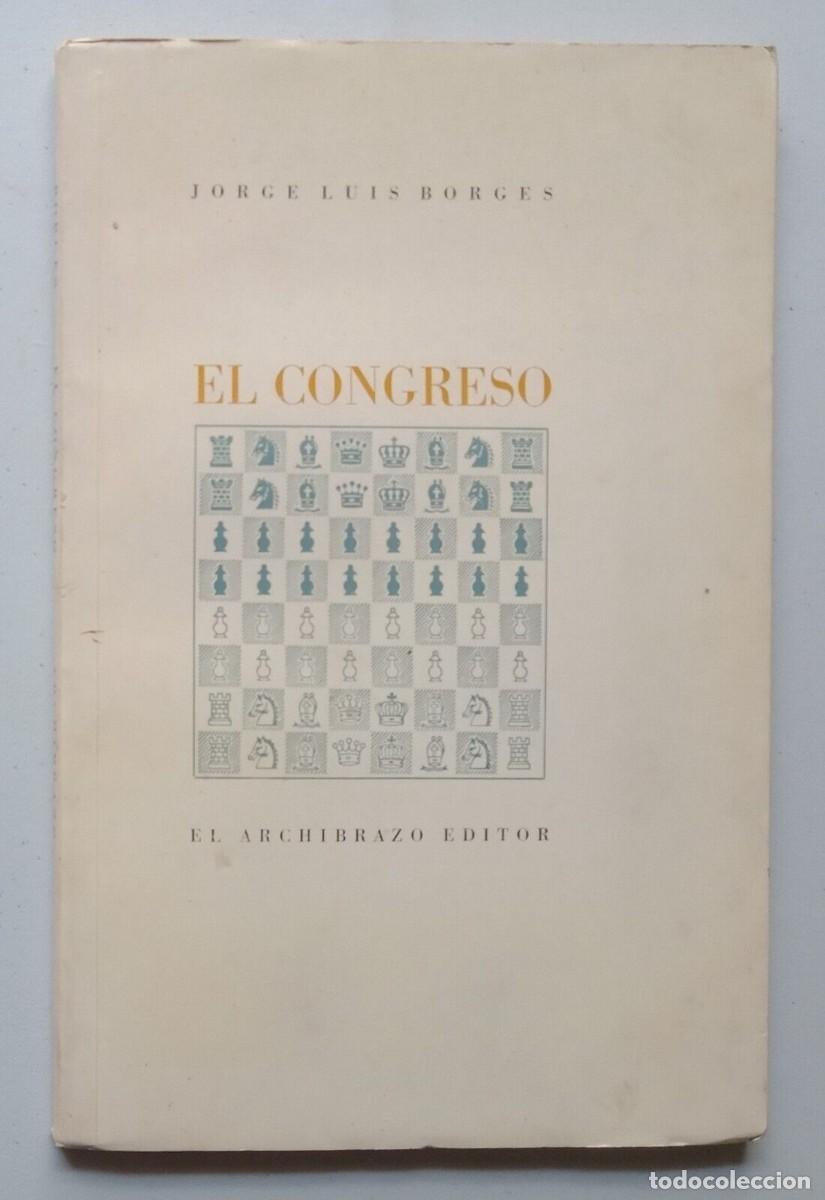 Libros de segunda mano: Borges, Jorge Luis - El Congreso - Primera Edici&oacute;n - (1971) - - Foto 1