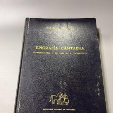 Libros de segunda mano: EPIGRAFÍA CÁNTABRA. JOSE MANUEL IGLESIAS. DIPUTACION SANTANDER. 1976. PAGS: 262 + LÁMINAS
