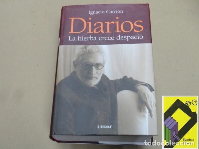 Libros de segunda mano: CARRION, Ignacio: Diarios. La hierba crece despacio - Foto 1