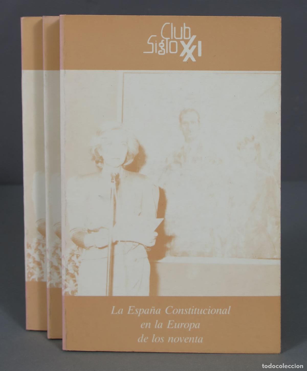 Second hand books: La Espa&ntilde;a constitucional en la Europa de los noventa. CLUB SIGLO XXI. 3 TOMOS