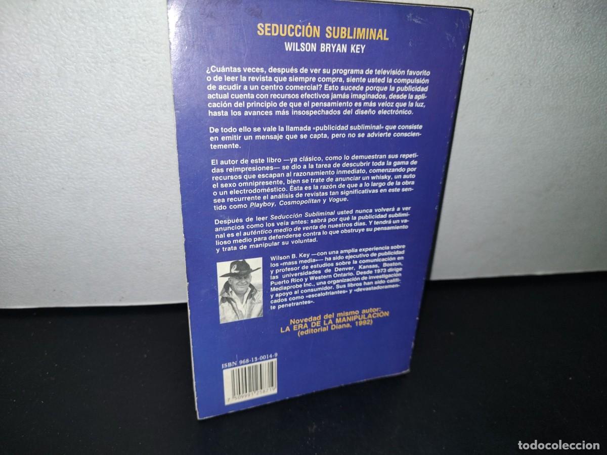 Libros de segunda mano: 188- SEDUCCI&Oacute;N SUBLIMINAL - WILSON BRYAN KEY - Foto 3