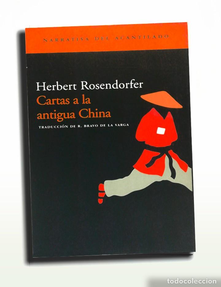 Libros de segunda mano: CARTAS A LA ANTIGUA CHINA - HERBERT ROSENDORFER - (Como nuevo) - Foto 1