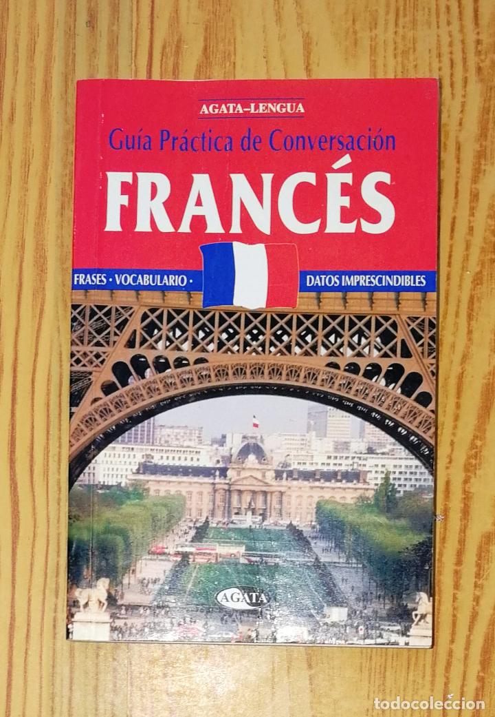 Libros de segunda mano: FRANC&Eacute;S : Gu&iacute;a pr&aacute;ctica de conversaci&oacute;n (&Aacute;gata Lengua). - 1999 - Foto 1