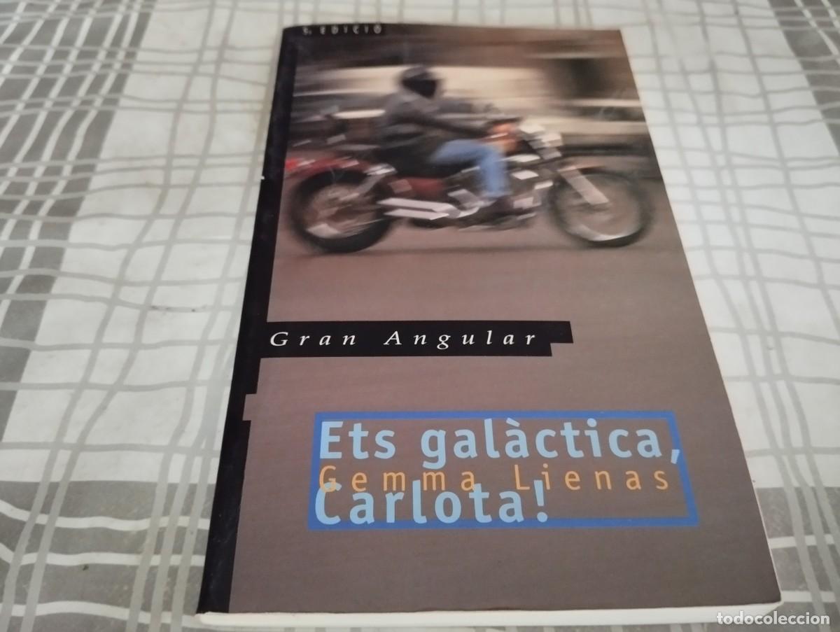 Libros de segunda mano: ETS GAL&Agrave;CTICA, CARLOTA! GEMMA LIENAS GRAN ANGULAR 1996 - Foto 1