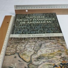Libros de segunda mano: HISTORIA SOCIAL Y ECONÓMICA DE ANDALUCÍA. SEBASTIÁN QUESADA, 2007 KKB