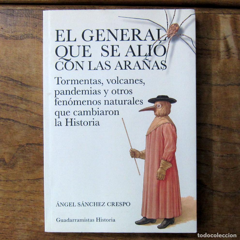 Libros de segunda mano: &Aacute;NGEL SANCHEZ - EL GENERAL QUE SE ALI&Oacute; CON LAS ARA&Ntilde;AS, FEN&Oacute;MENOS NATURALES QUE CAMBIARON LA HISTORIA