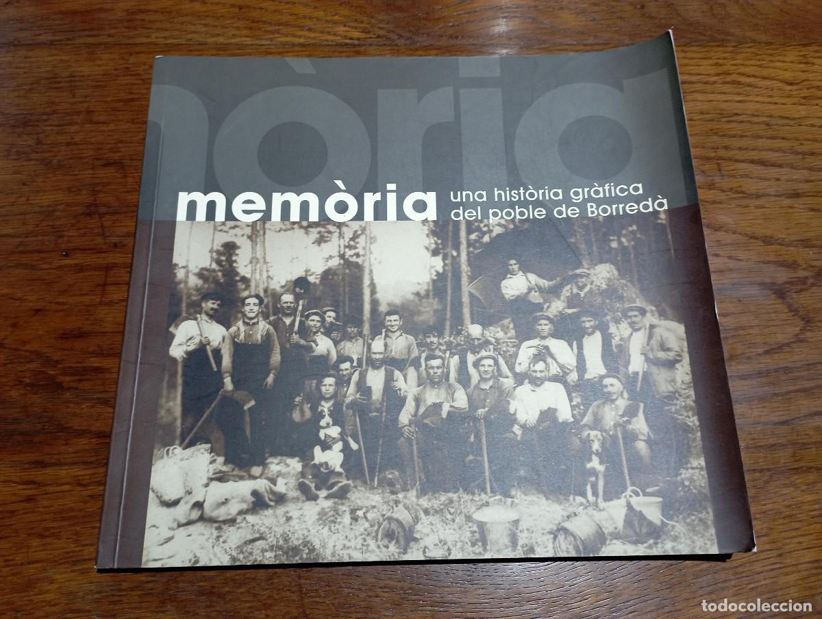 Libros de segunda mano: Mem&ograve;ria , una hist&ograve;ria gr&agrave;fica del poble de Borred&agrave; - BERGUED&Agrave;1