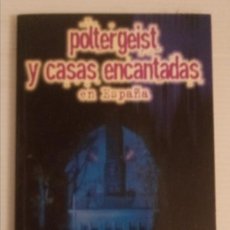 Libros de segunda mano: POLTERGEIST Y CASAS ENCANTADAS EN ESPAÑA - CONTRERAS GIL