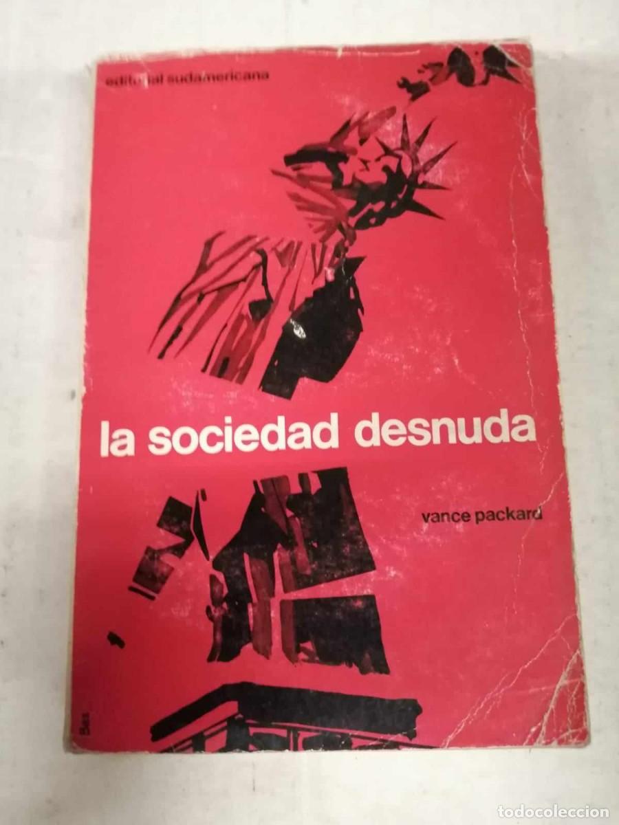 Libros de segunda mano: LA SOCIEDAD DESNUDA (VANCE PACKARD) - Foto 1
