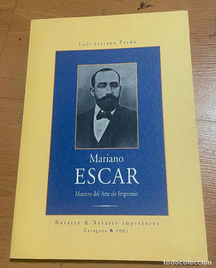 Libros de segunda mano: MARIANO ESCAR, Maestro del arte de imprimir, Luis Serrano Pardo - Foto 1