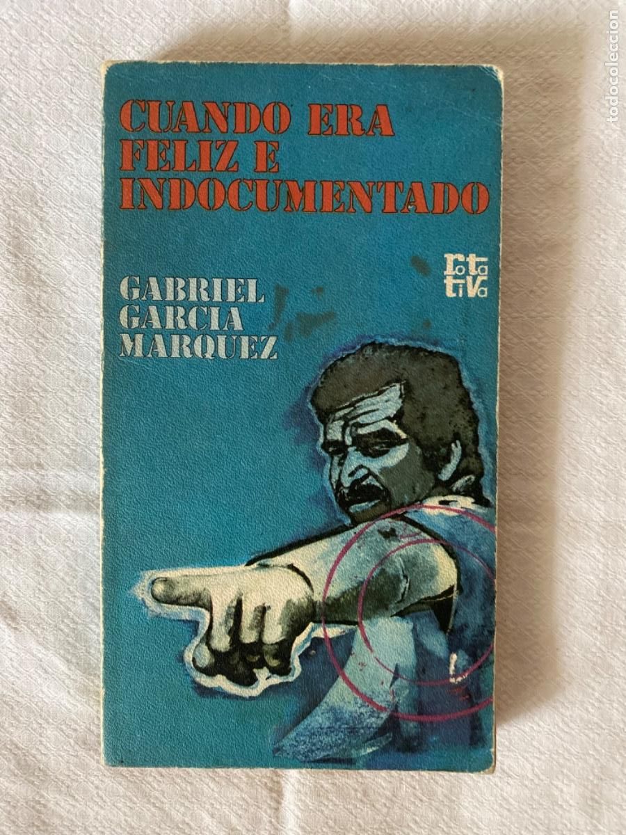 Libros de segunda mano: CUANDO ERA FELIZ E INDOCUMENTADO - Gabriel GARC&Iacute;A M&Aacute;RQUEZ - Foto 1
