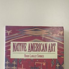 Libros de segunda mano: NATIVE AMERICAN ART-ROBIN LANGLEY-ED. BISON GROUP-1994-TAPA DURA-SOBRECUBIERTA