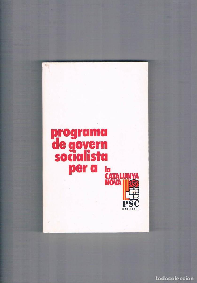 Libros de segunda mano: Programa de govern socialista per a la Catalunya nova Psc Psoe 1980 - Foto 1