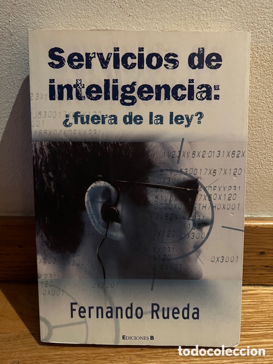 Libros de segunda mano: Servicios de inteligencia: &iquest;fuera de la ley? Fernando Rueda - Foto 1