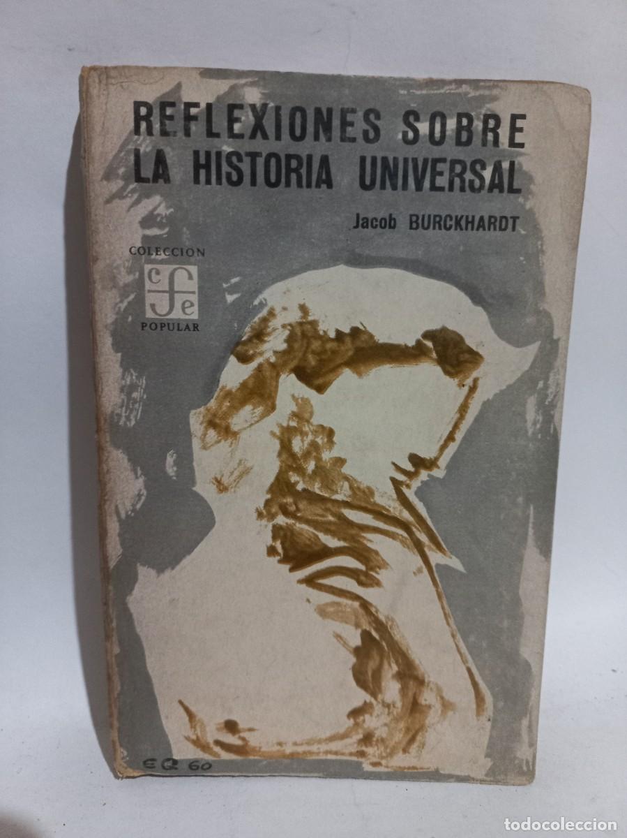 Libros de segunda mano: Jacob Burckhardt - Reflexiones sobre la Historia Universal - 1961 - Foto 1