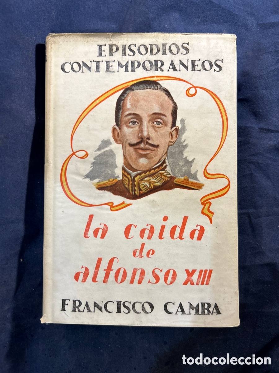 Libros de segunda mano: La ca&iacute;da de Alfonso XIII - Foto 1