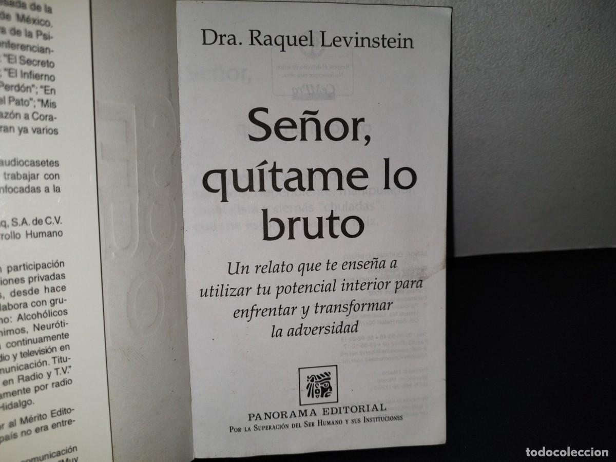 Libros de segunda mano: 190- SE&Ntilde;OR, QU&Iacute;TAME LO BRUTO - DRA. RAQUEL LEVINSTEIN - Foto 4