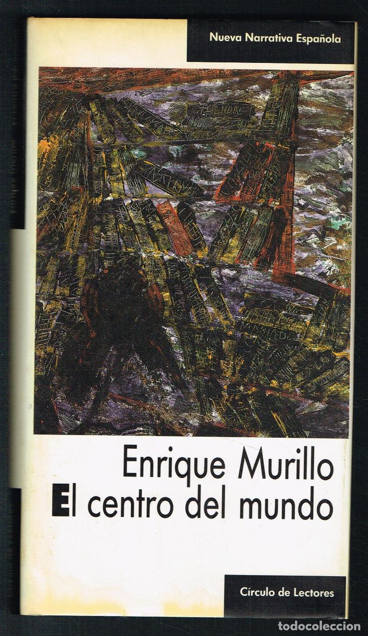 Libros de segunda mano: EL CENTRO DEL MUNDO - ENRIQUE MURILLO - 1988 - Foto 1