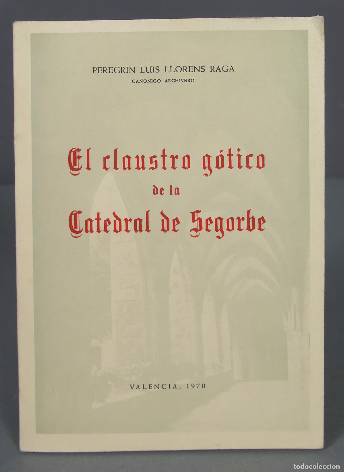 Libros de segunda mano: Llorens. El claustro g&oacute;tico de la Catedral de Segorbe - Foto 1