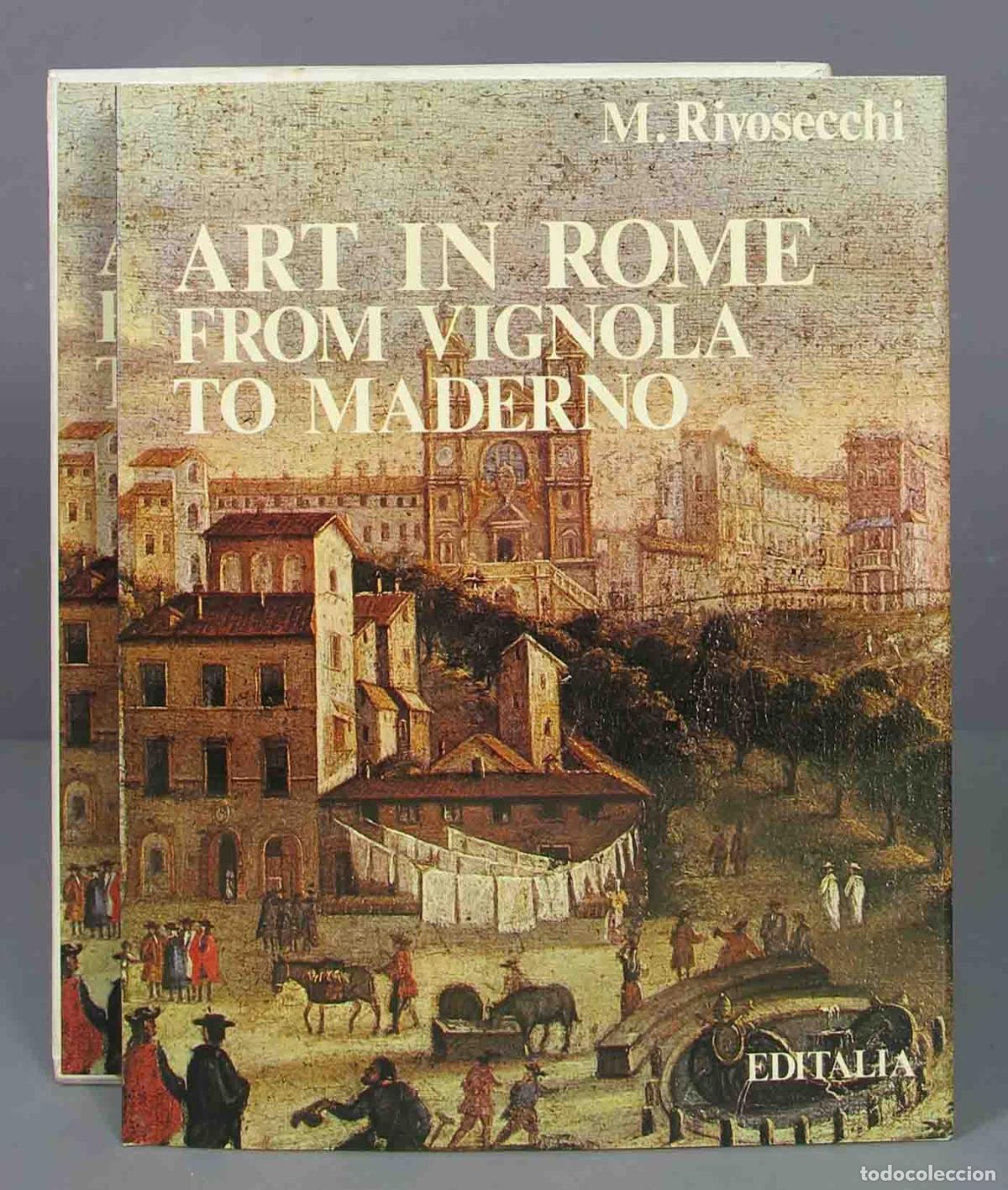 Second hand books: Art in Rome from Vignola to Maderno. Mario Rivosecchi