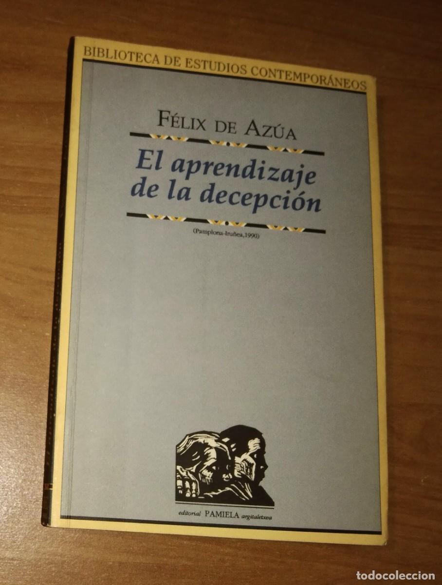 Libros de segunda mano: F&Eacute;LIX DE AZ&Uacute;A - EL APRENDIZAJE DE LA DECEPCI&Oacute;N - PAMIELA, 1990 - Foto 1