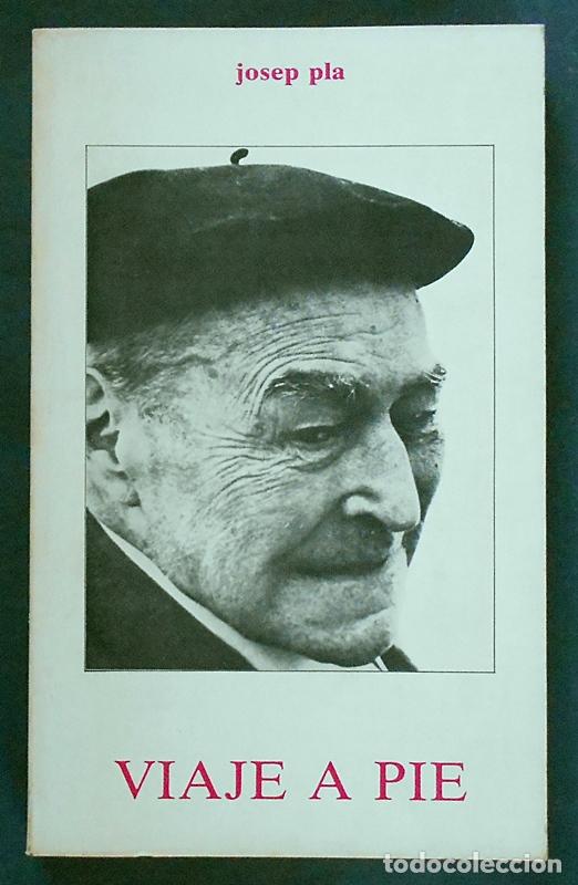 Libros de segunda mano: Viaje a pie - Josep Pla (1979) - Foto 1