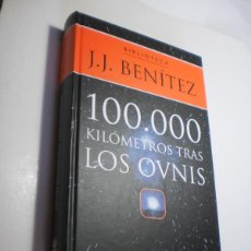 Libros de segunda mano: BIBLIOTECA J. J. BENÍTEZ. 100.000 KILÓMETROS TRAS LOS OVNIS. 2000 PLANETA AGOSTINI (SEMINUEVO)