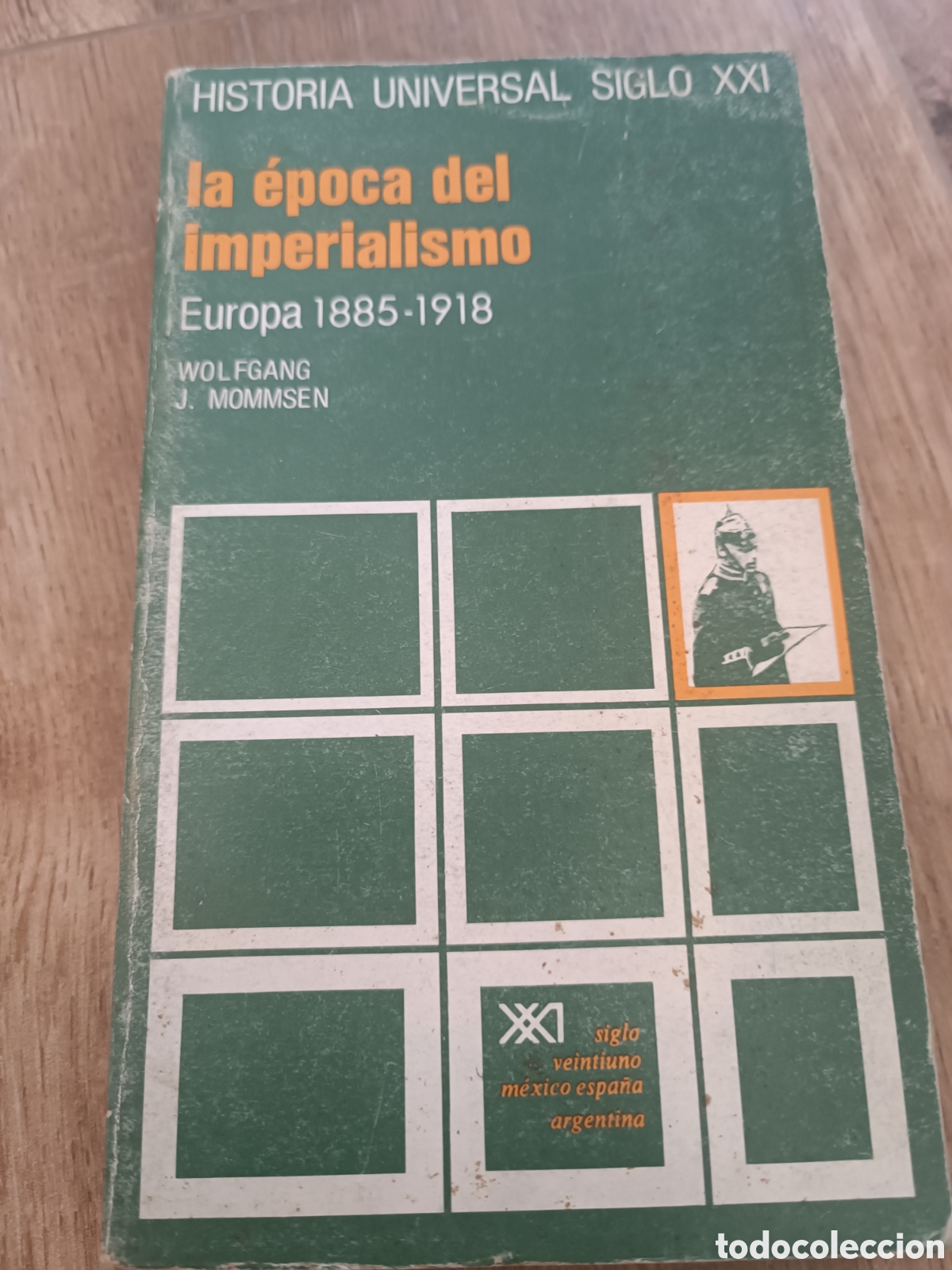 Libros de segunda mano: LA &Eacute;POCA DEL IMPERIALISMO - EUROPA 1885-1918 - W. MOMMSEN