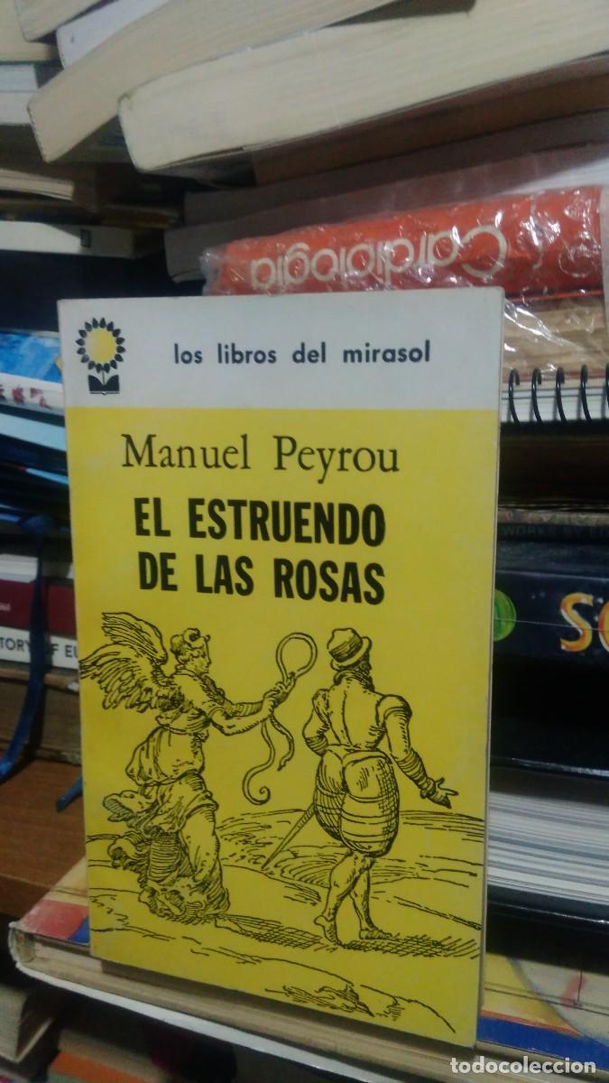 Libros de segunda mano: EL ESTRUENDO DE LAS ROSAS, MANUEL PEYROU, LOS LIBROS DE MIRASOL - Foto 1