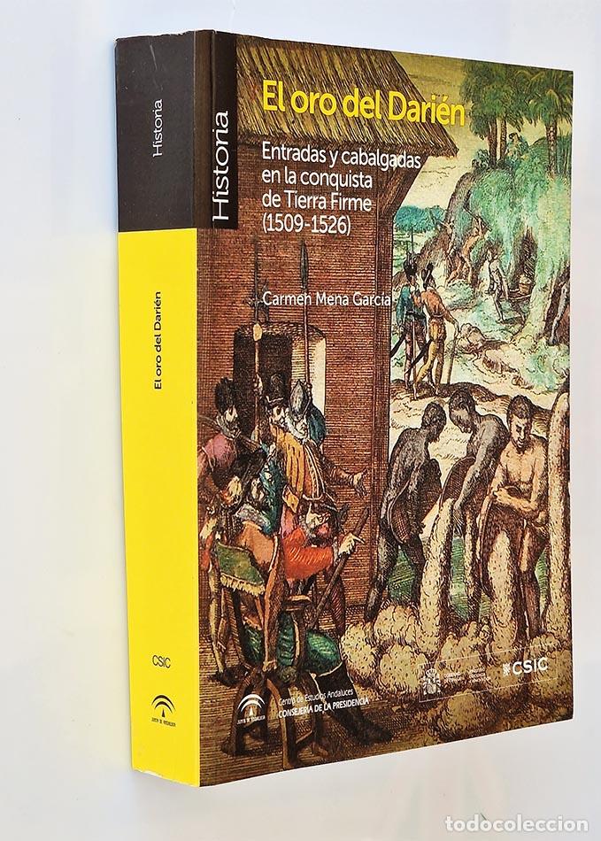 Libri di seconda mano: EL ORO DE DARI&Eacute;N. Entradas y cabalgadas en la conquista de Tierra firme (1509-1526) - MENA GARC&Iacute;A, C