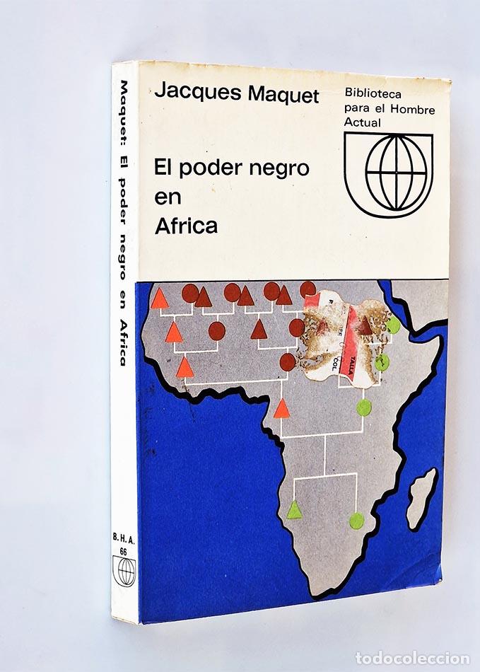 Libros de segunda mano: EL PODER NEGRO EN &Aacute;FRICA - MAQUET, Jacquet - Foto 1