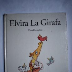 Libros de segunda mano: ELVIRA LA GIRAFA PASCAL LEMAITRE EDITOR MANUEL SALVAT VILA 1991 EN CATALÁ
