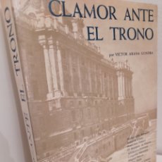 Libros de segunda mano: CLAMOR ANTE EL TRONO (1902-1931), VICTOR ARANA GONDRA, AFRODISIO AGUADO, 1965